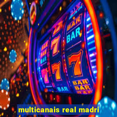 multicanais real madri